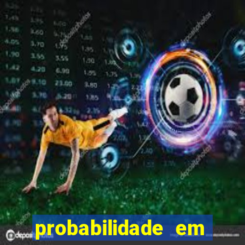 probabilidade em jogos de azar